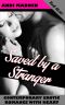 [Falling in Lust 01] • Saved By A Stranger